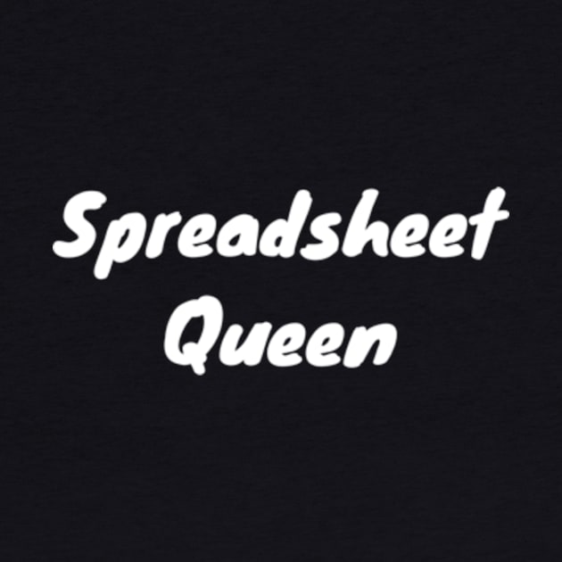 Spreadsheet Queen Funny Excel Design by Life of an Accountant